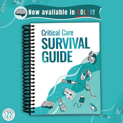 Nicole Kupchik Consulting Critical Care Survival Guide - ICU Notebook with Tabs Workbook for Nurses, APRNs, Physicians & Respiratory Therapists